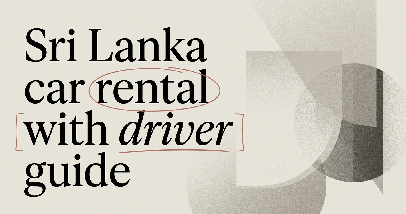 Sri Lanka Car Rental With Driver: What to Expect